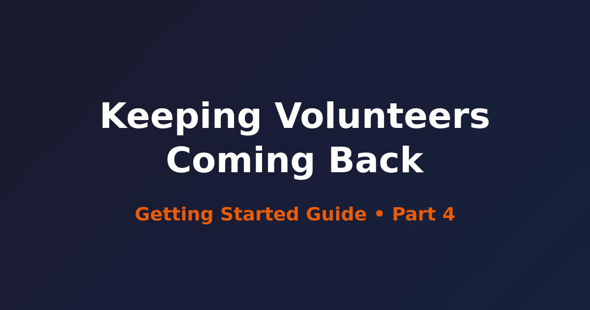 Keeping Volunteers Coming Back: Communication Basics